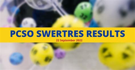 swertres result september 22 2022|SWERTRES RESULT, Thursday, September 22, 2022 – Official .